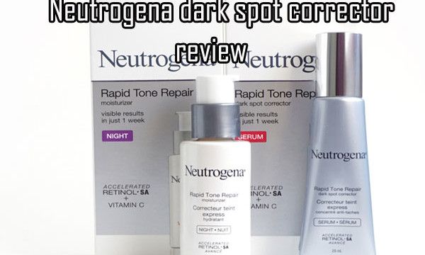 Neutrogena Dark Spot Corrector Review
