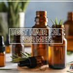Best Hair Oil for Men