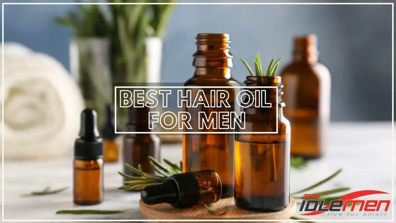 Best Hair Oil For Men In 2020 [Review & Buying Guide] - The Idle Men