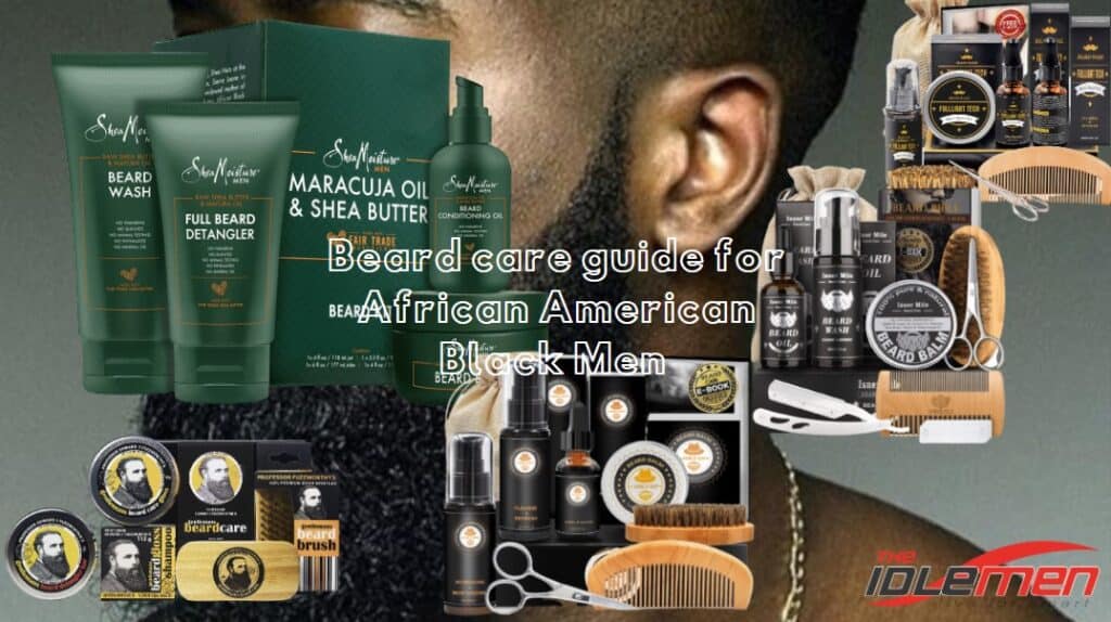 Beard care guide for African American Black Men