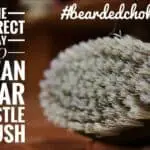 How to Clean a Boar Bristle Beard Brush?